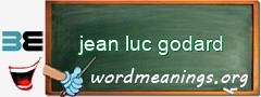 WordMeaning blackboard for jean luc godard